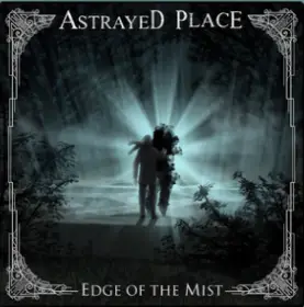 Astrayed Place : Edge of the Mist